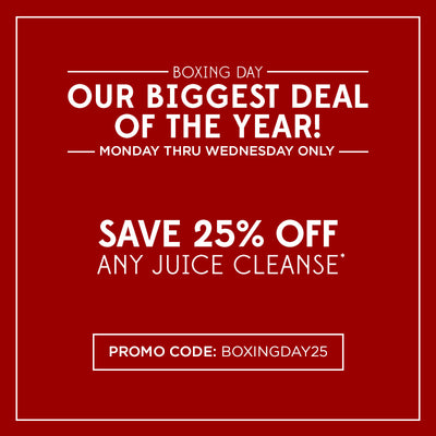 TWO DAYS ONLY: 25% Off Any Juice Cleanse!